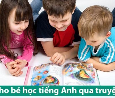 Học tiếng Anh qua truyện cho trẻ em