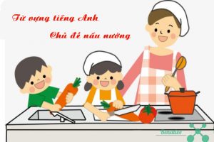 từ vựng tiếng anh chủ đề nấu nướng