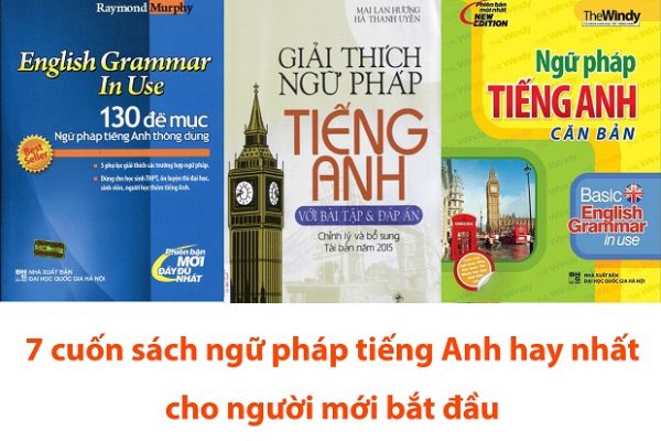 7 cuốn sách ngữ pháp tiếng Anh hay nhất cho người mới bắt đầu