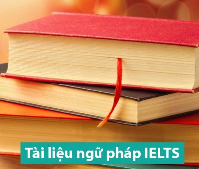 ngữ pháp tiếng Anh IELTS TOEFL