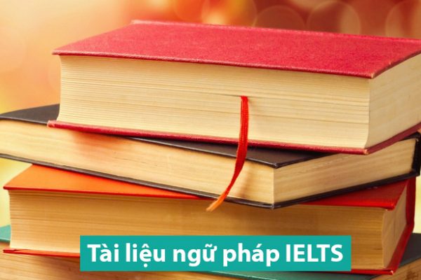 ngữ pháp tiếng Anh IELTS TOEFL